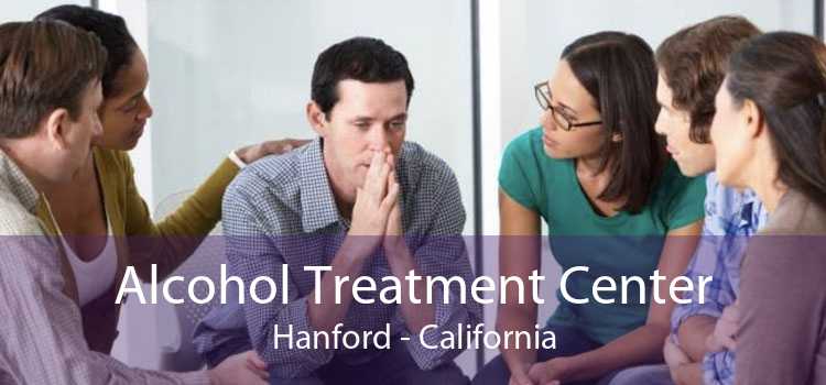 Alcohol Treatment Center Hanford - California