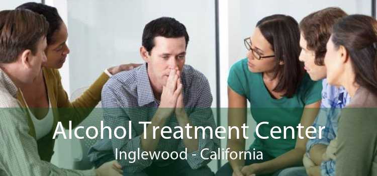 Alcohol Treatment Center Inglewood - California