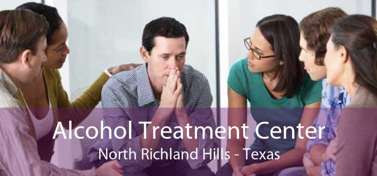 Alcohol Treatment Center North Richland Hills - Texas