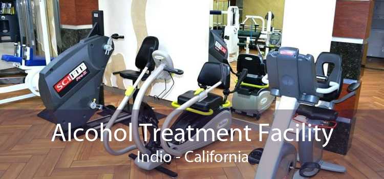 Alcohol Treatment Facility Indio - California