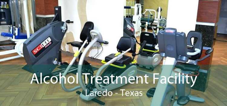 Alcohol Treatment Facility Laredo - Texas