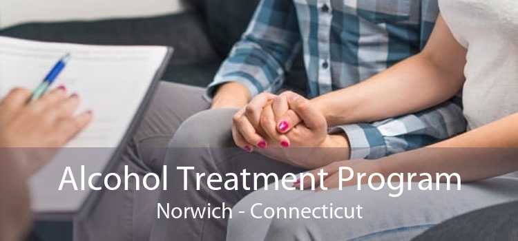 Alcohol Treatment Program Norwich - Connecticut