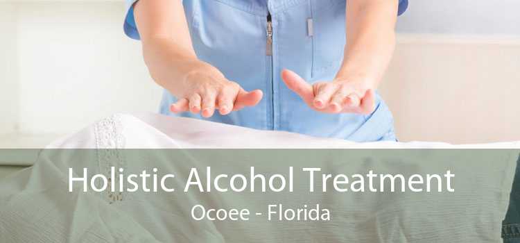 Holistic Alcohol Treatment Ocoee - Florida